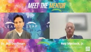 Podcast 147 Roy Matlock Jr On Dr Bill Dorfman S Meet The Mentors