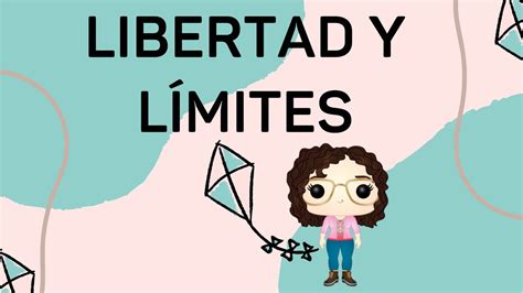 La Importancia De Establecer L Mites A La Libertad