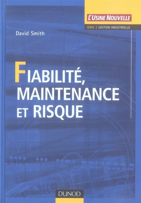 Fiabilit Maintenance Et Risque Sciences Appliqu Es