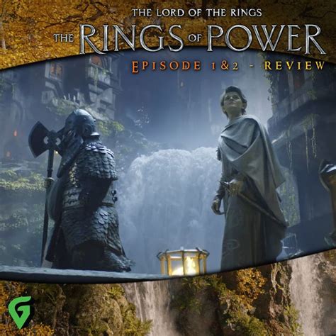 Rings Of Power Episode 1 2 Spoilers Review