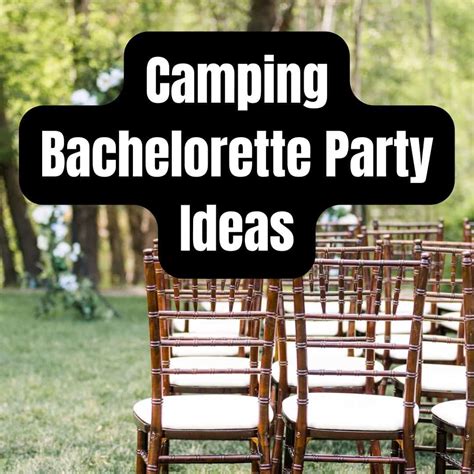 8 Camping Bachelorette Party Ideas Camping Tips From Camping Forge