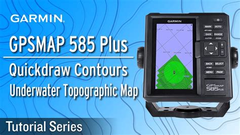 Tutorial GPSMAP 585 Plus Quickdraw Contours Underwater Topographic