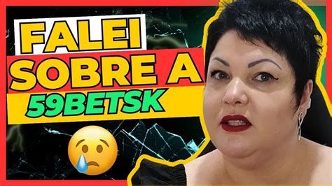 59BETSK É GOLPE ALERTA 59BETSK COMO SACAR 59BETSK PAGA MESMO