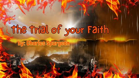 The Trial Of Your Faith Charles Spurgeon Ad1888 Youtube