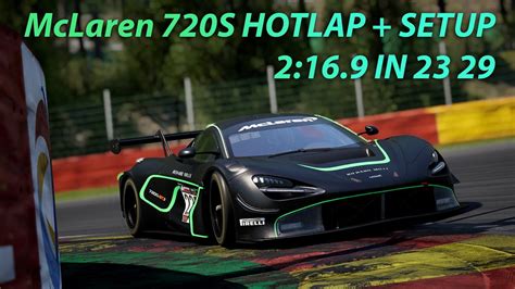 ACC 1 8 McLaren 720S SPA 2 16 9 HOTLAP SETUP YouTube