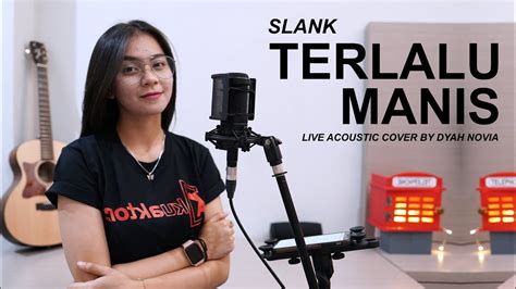 Terlalu Manis Slank Live Acoustic Cover By Dyah Novia Youtube