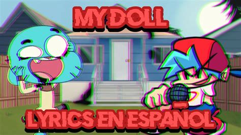 MY DOLL Vs Gumball Glitch FNF THE AMAZING WORLD Lyrics en Español