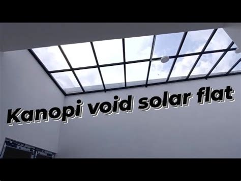 Atap Kanopi Solar Flat Diatas Void Cocok Untuk Atap Ruang Cuci Jemur