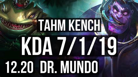 Tahm Kench Vs Dr Mundo Top 7 1 19 1300 Games Dominating Euw