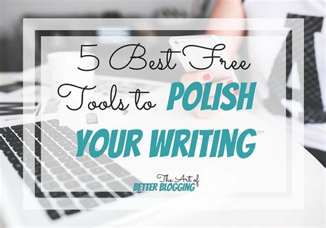 5 Best Free Online Tools to Polish Your Writing Skills - The Art of Better Blogging