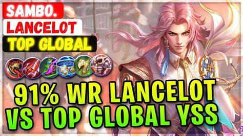 91 Win Rate Lancelot VS Top Global Yi Sun Shin Top Global Lancelot