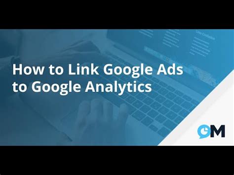 How To Link Google Ads To Google Analytics Youtube