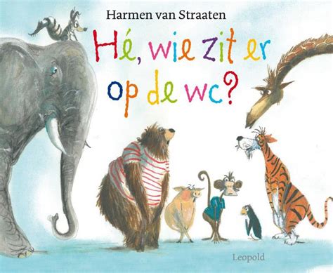 H Wie Zit Er Op De Wc Van Prentenboeken Boek Voor Kinderen Boeken