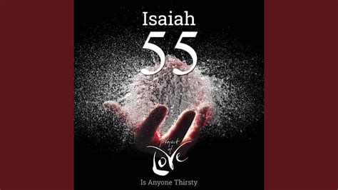 Isaiah 55 Is Anyone Thirsty Youtube Music