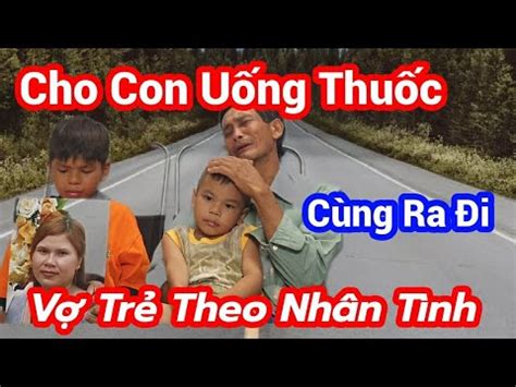 Chồng Phát H iện Vợ Theo Nhân Tình Chồng Quyết Định Mua Th uốc Cha