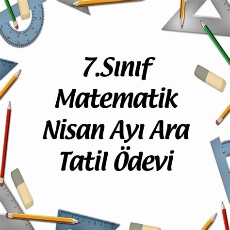 7 Sınıf Matematik Nisan Ayı Ara Tatil Ödevi Matematik Vakti