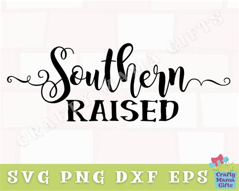 Southern Raised Svg Funny Svg File Sarcastic Svg Funny Etsy