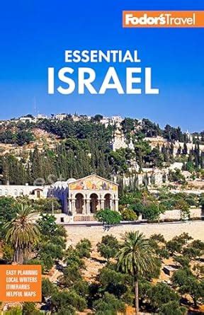 Fodor S Essential Israel With The West Bank And Petra Full Color