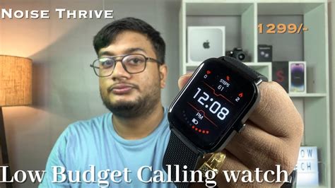 Noise Colorfit Thrive Smartwatch Unboxing Budget Calling Watch YouTube