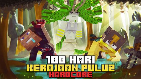 100 Hari Di Minecraft Hardcore Kerajaan Pulu Pulu YouTube