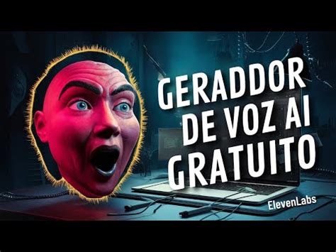 Gerador De Voz Ai Gratuito Conhe A A Plataforma Elevenlabs Youtube