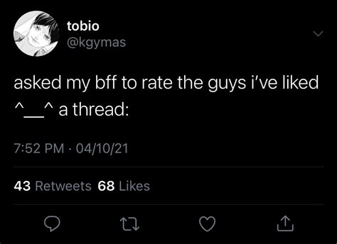 On Twitter Asked My Bff To Rate The Guys Ive Liked Short Tkkg