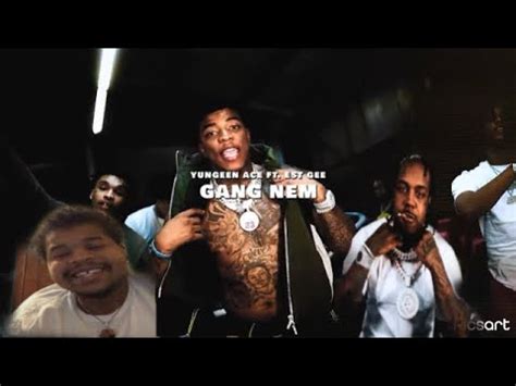 Yungeen Ace Gang Nem Feat Est Gee Official Music Video Reaction