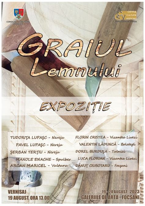 Expoziție Graiul lemnului august 2023 Centrul Cultural Vrancea