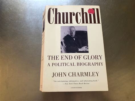 Harvest Book Churchill The End Of Glory A Political Biography By