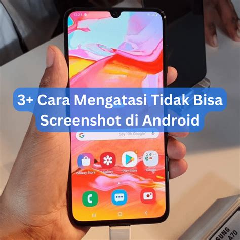 Cara Mengatasi Tidak Bisa Screenshot Di Android