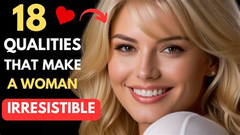 Be A Special And Irresistible Woman 18 Qualities Of A Woman That No Man Misses Youtube