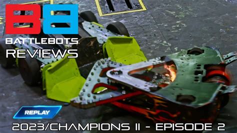 Battlebots Champions Ii Review Episode Thedominusignis Youtube