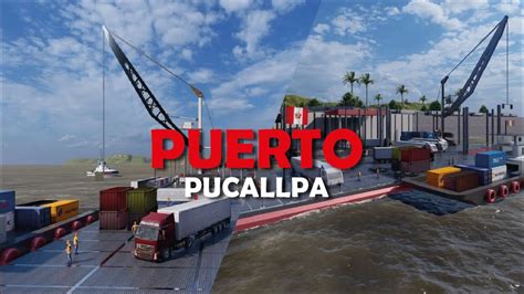 Modernización del Terminal Portuario de Pucallpa YouTube