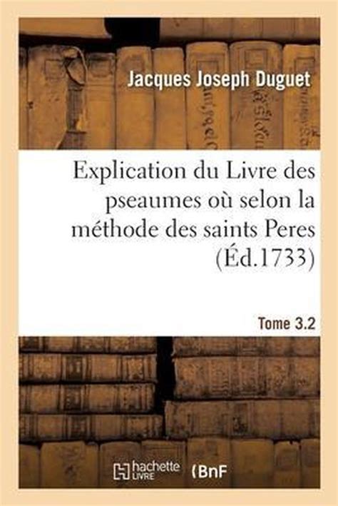 Explication Du Livre Des Pseaumes O L On S Attache D Couvrir Les Myst