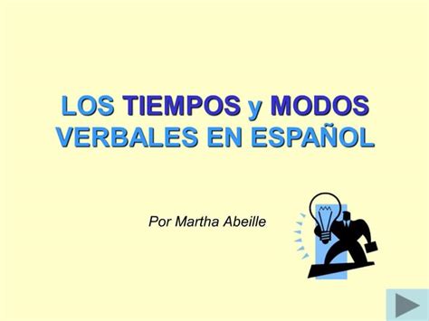 Ppt Los Tiempos Y Modos Verbales En Espa Ol Powerpoint Presentation