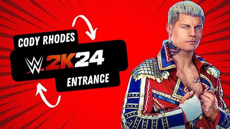 Wwe 2k24 Cody Rhodes Entrance Youtube