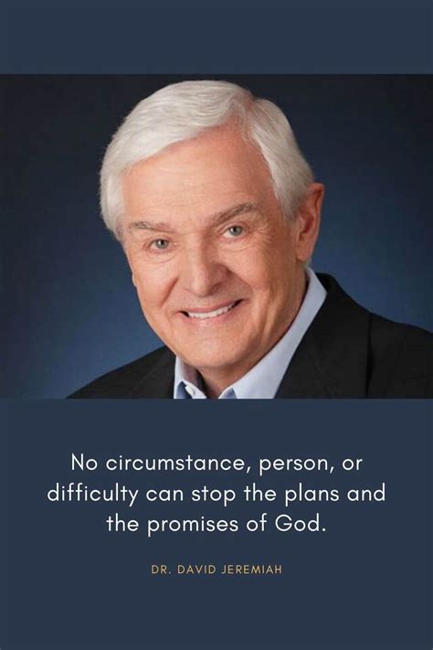 Top 50 Dr David Jeremiah Quotes Encouragement Quotes For Men Faith