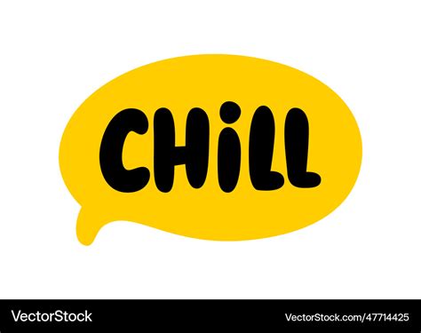 Chill Speech Bubble Text Hand Lettering Royalty Free Vector