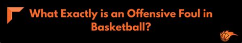 What Are Offensive Fouls In Basketball Hoops Addict