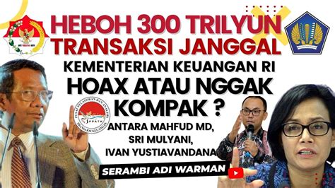 Hoax Atau Ngga Kompak Heboh Trilyun Transaksi Janggal