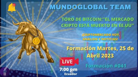 Formación 041 TORO DE BITCOIN EL MERCADO CRIPTO ESTA MUERTO EN U S