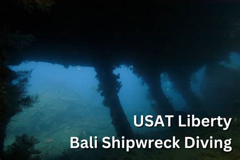 Dive Into Experiences The Uss Liberty Shipwreck In Tulamben Bali