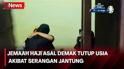 Jemaah Haji Asal Demak Tutup Usia Akibat Serangan Jantung YouTube