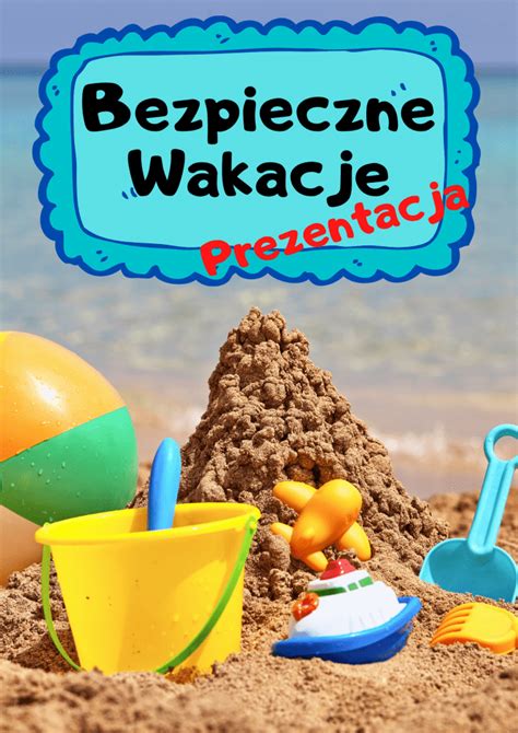 Bezpieczne Wakacje Prezentacja Edu Skarbnica Materia Y Edukacyjne