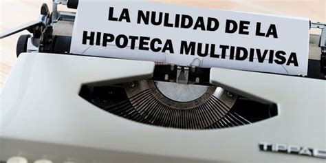 Guía sobre la Hipoteca Multidivisa en España y su nulidad en 2023