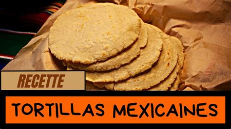 Tortilla Ma S Recette Des Tortillas Maison Faciles Et Savoureuses