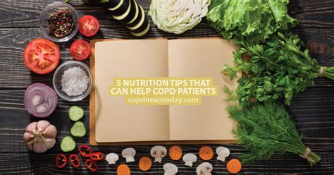 5 Nutrition Tips That Can Help Copd Patients Copd News Today