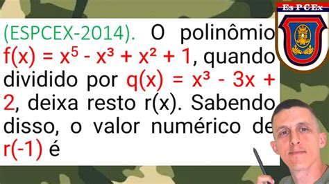 EXPLICAÇÃO BÁSICA ESPCEX DIVISÃO DE POLINÔMIOS REGRA DA CHAVE VALOR