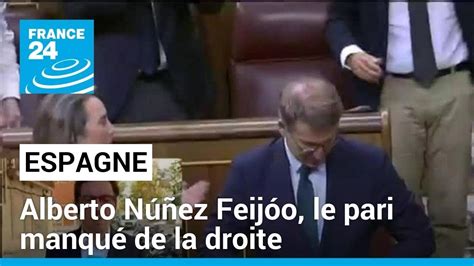 Espagne Alberto Núñez Feijóo le pari manqué de la droite FRANCE 24