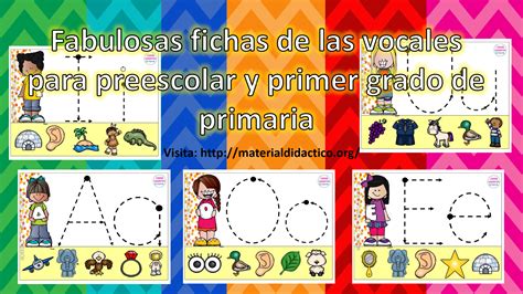 Fabulosas Fichas De Las Vocales Para Preescolar Y Primer Grado De Primaria Material Didáctico